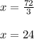 x= \frac{72}{3}\\
 \\
x= 24
