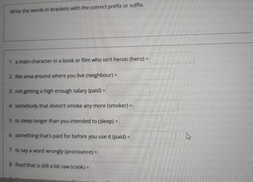 Write the words in brackets with the correct prefix or suffix