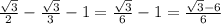 \frac{\sqrt{3} }{2} -\frac{\sqrt{3} }{3} -1=\frac{\sqrt{3} }{6} -1=\frac{\sqrt{3}-6}{6}