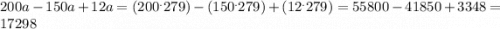 200a - 150a +12 a = (200^.279)-(150^.279)+(12^.279) = 55800 - 41850 +3348 = 17298